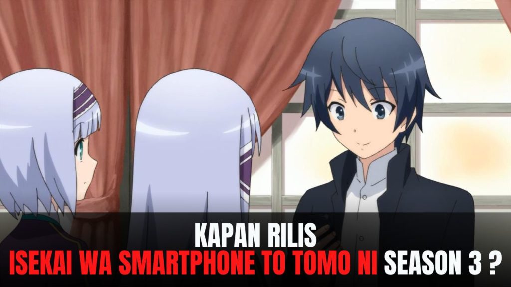 Isekai wa Smartphone to Tomo ni season 3