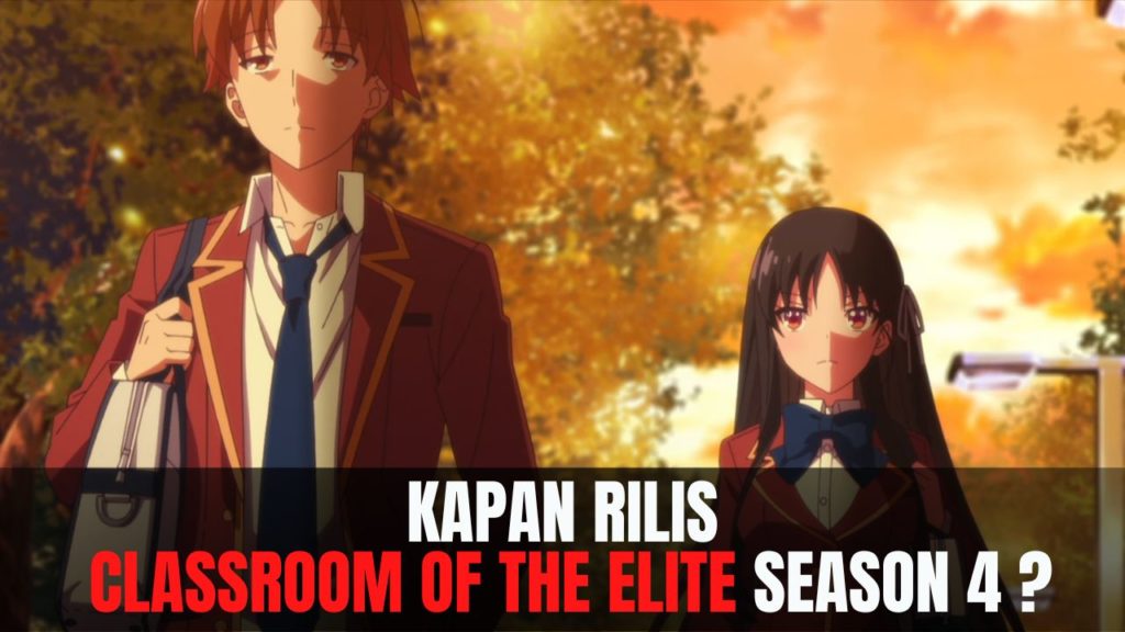 Classroom of the Elite season 4