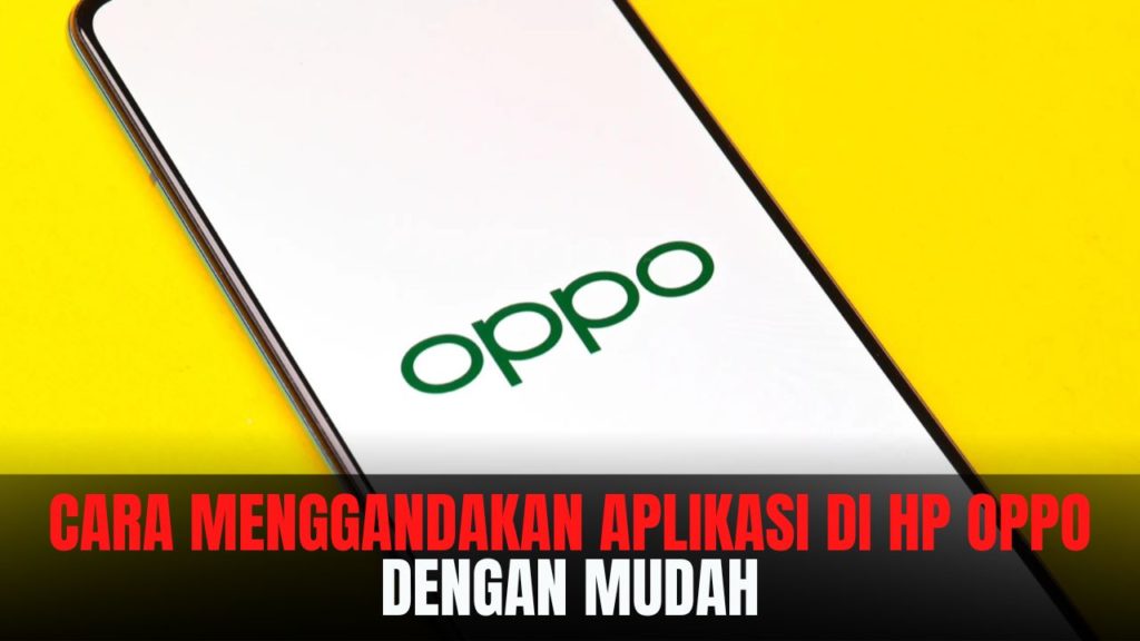 cara menggandakan aplikasi di HP Oppo